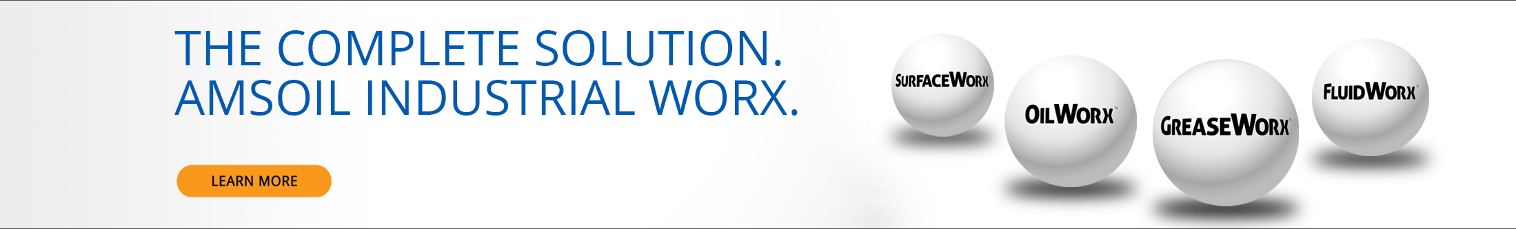 THE COMPLETE SOLUTION.  AMSOIL INDUSTRIAL WORX.  SurfaceWorx, OilWorx, GreaseWorx, FluidWorx
