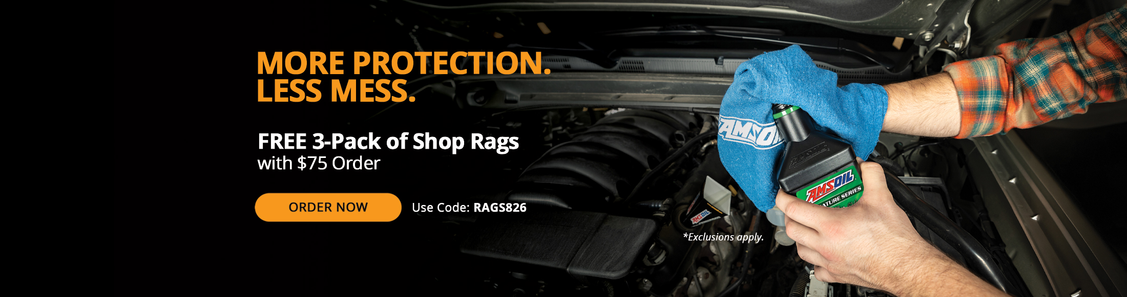 More protection. Less mess. Free 3-pack of shop rags with $75 order. Use Code: RAGS826. Order now. *Exclusions apply.