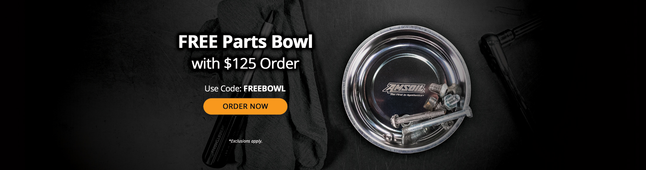 Free Parts Bowl with $125 order. Use Code: FREEBOWL. Order now. *Exclusions apply.