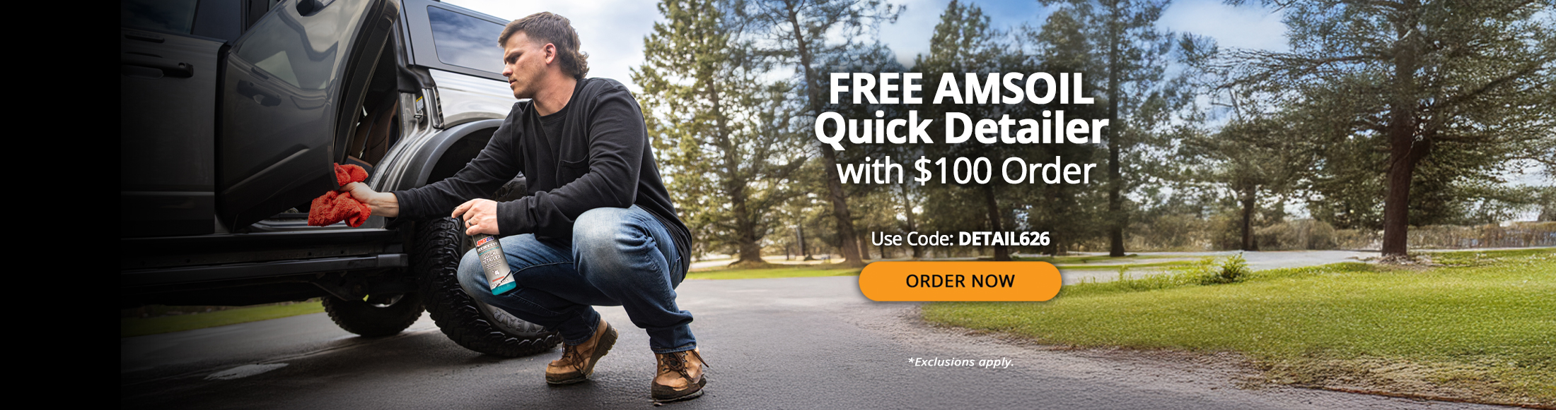 Free AMSOIL Quick Detailer with $100 Order. Use Code: DETAIL626. Order now. *Exclusions apply.