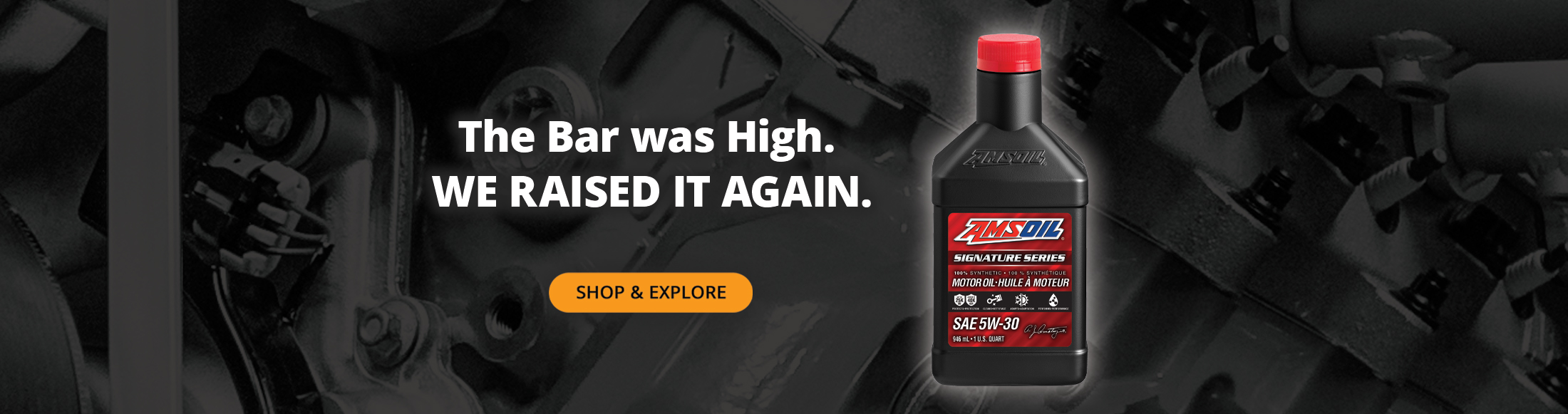 The bar was high. We raised it again. Shop & explore new AMSOIL Signature Series motor oil.