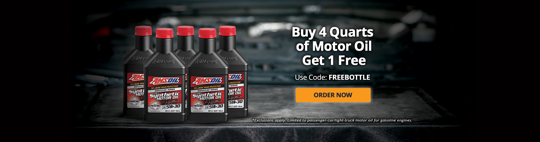 Buy 4 Quarts of Motor Oil Get 1 Free. Use Code: FREEBOTTLE. Order Now. *Exclusions apply. Limited to passenger-car/light-truck motor oil for gasoline engines.