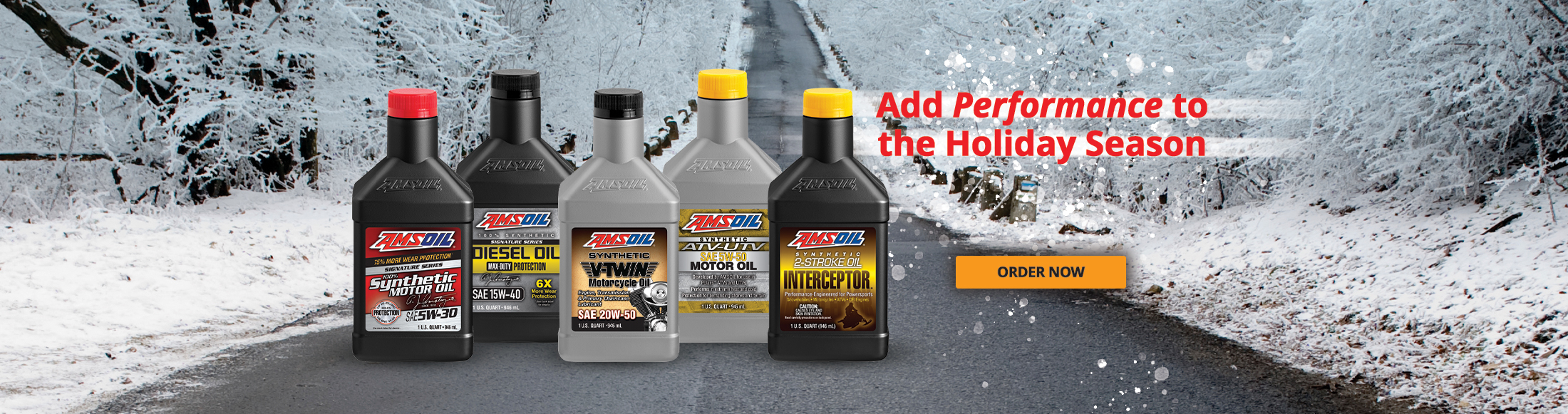 Add performance to the holiday season. Order AMSOIL products now.