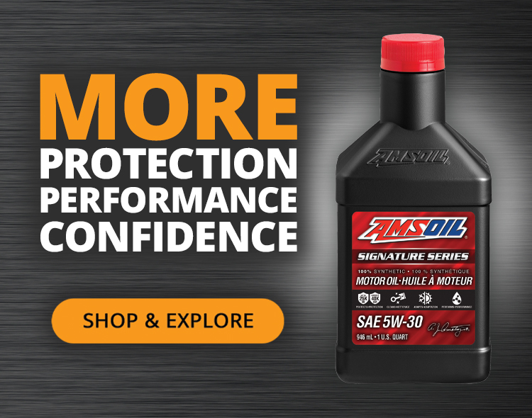 More protection, performance, confidence. Shop & explore AMSOIL Signature Series.
