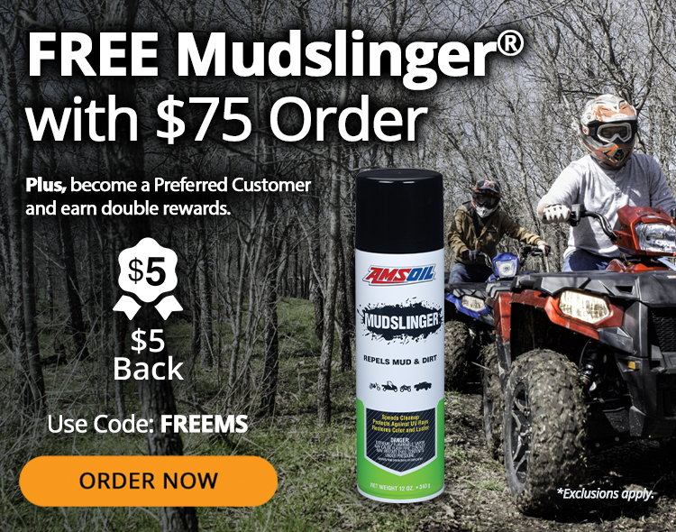 FREE Mudslinger with $75 Order. Plus, become a Preferred Customer and earn double rewards, including $5 back. Order Now. Use Code: FREEMS. *Exclusions apply.